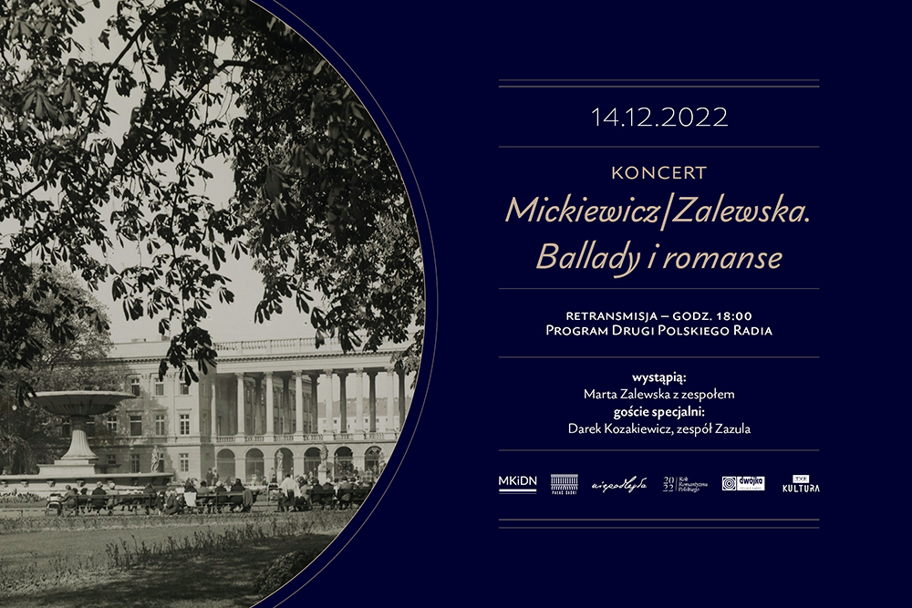 Zaproszenie na koncert Mickiewicz Zalewska. Ballady i romanse, podana data 14.12.2022. Po lewej stronie widać fragment Ogrodu Saskiego z fontanną i Pałacem Saskim w tle.