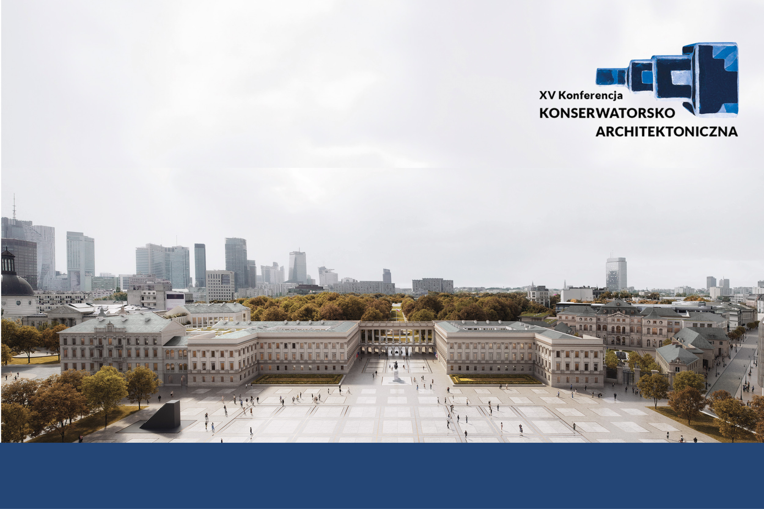 Wizualizacja odbudowanej pierzei zachodniej placu Piłsudskiego w Warszawie. Widok sponad placu, w tle budynków na granicy placu rysują się drzewa Ogrodu Saskiego i współczesne wieżowce. W rogu logo konferencji Między ortodoksją a kreacją.