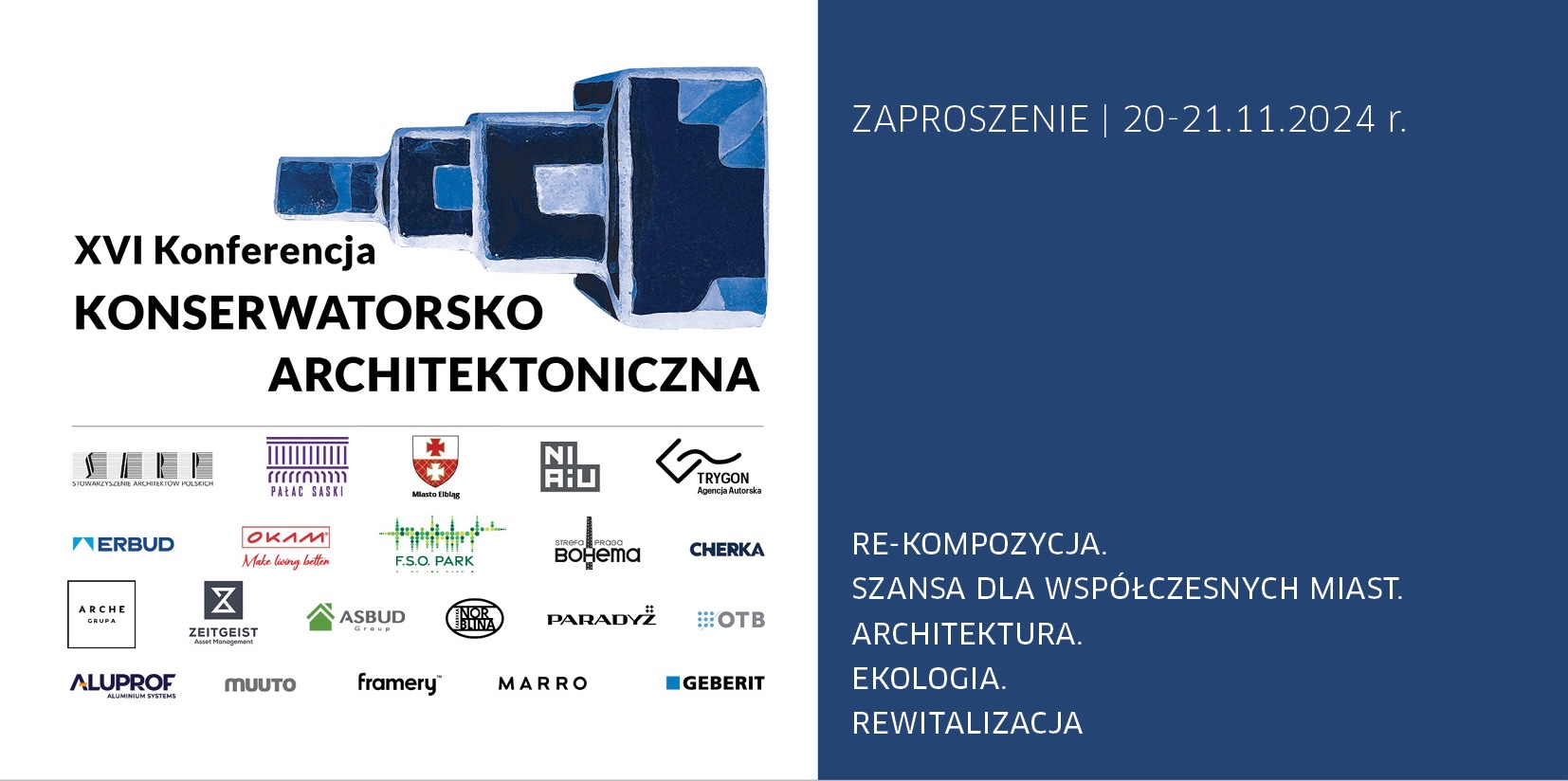 Graficzne zaproszenie na konferencję z logami organizatorów i sponsorów. Nad nimi znajduje się duży napis XVI Konferencja Konserwatorsko-Architektoniczna, a obok data i podtytuł wydarzenia.